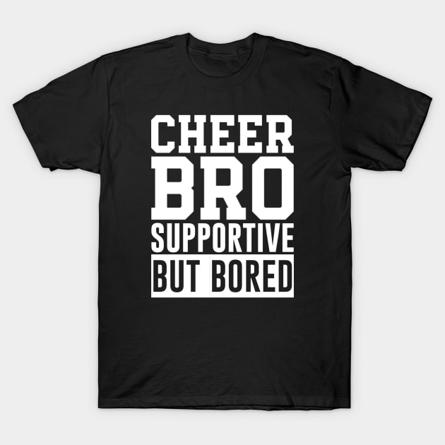 Cheer Bro T-Shirt by vhsisntdead